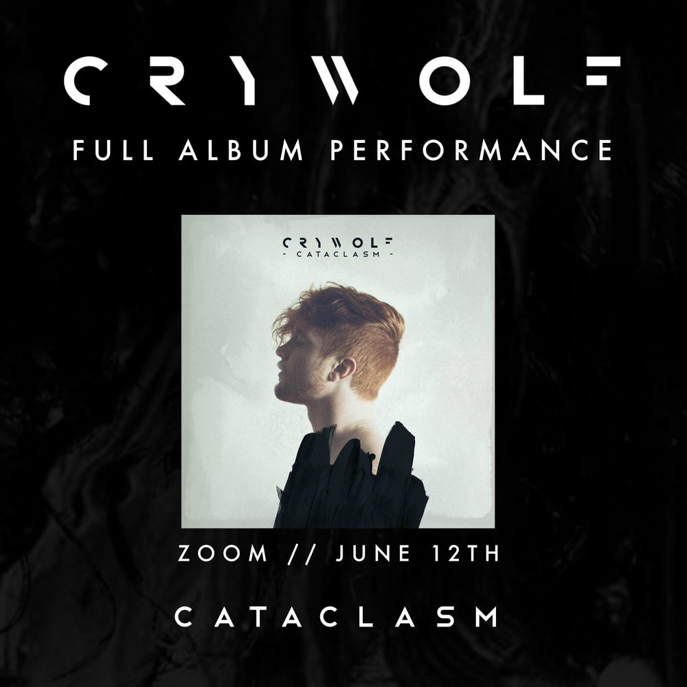 Crywolf Album Performance Series: Cataclasm **REWATCH ONLY**